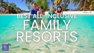 Best AllInclusive Family Resorts  Family Vacation Ideas [upl. by Nair]