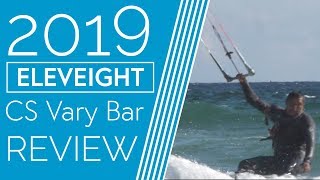 Eleveight CS Vary Bar  Review  2019 [upl. by Elleyoj961]