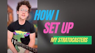 How I set up my Stratocasters  Vlog 3 [upl. by Oscar]