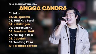 LUKA  ANGGA CANDRA  FULL ALBUM 2024  Cover Akustik Hits Terpopuler [upl. by Otrebide]