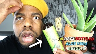 I USED BOTTLED ALOE VERA FOR 30 DAYS [upl. by Querida]