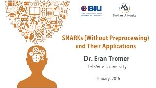 Dr Eran Tromer SNARKs with Preprocessing [upl. by Forland421]