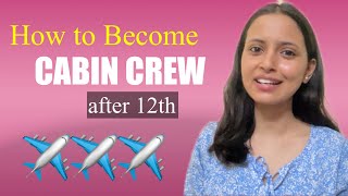 Cabin Crew kaise bane  How to become a flight attendant  Full process  After 12th [upl. by Netniuq]