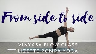 From side to side  Vinyasa Yoga flow class [upl. by Ellehsal132]