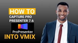 HOW TO CAPTURE PROPRESENTER 76 INTO VMIX 24 [upl. by Betsey]