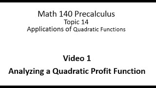 Topic 14 Video 1 Analyzing a Quadratic Profit Function [upl. by Gaiser591]