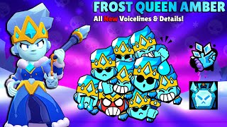 FROST QUEEN AMBER ALL NEW VOICELINES amp OTHER DETAILS 🔥🥶  Brawl Stars [upl. by Llerot]