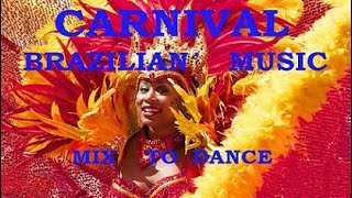 WAITING FOR CARNIVAL MIX BRAZILIAN MUSIC SAMBA TO DANCE MUSICA BRASILIANA CARNEVALE SAMBA [upl. by Orecic]