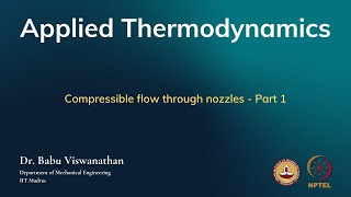 Compressible flow through nozzles  Part 1 [upl. by Athalla]