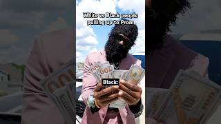 White vs Black people pulling up to Prom  shorts [upl. by Retsel]