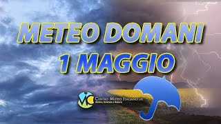 Meteo domani 1 maggio 2024 [upl. by Veradis]