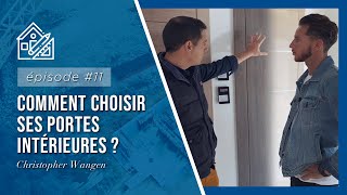 🏗 EPISODE 11  Comment choisir ses portes intérieures [upl. by Nnyrat]