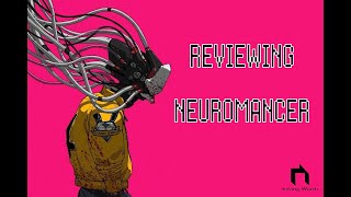 REVIEWING NEUROMANCER [upl. by Avalsorim]