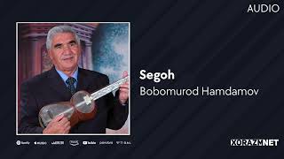 Bobomurod Hamdamov  Segoh  Бобомурод Хамдамов  Сегох AUDIO [upl. by Egnalos]