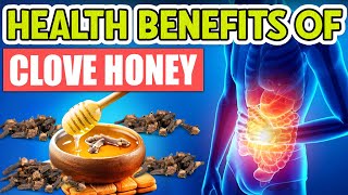 12 Wonderful Health Benefits of CloveInfused Honey And Easy DIY Guide [upl. by Carthy699]