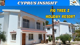 FIG TREE Z HOLIDAY RESORT PROTARAS CYPRUS  A LOOK AROUND [upl. by Anilahs]