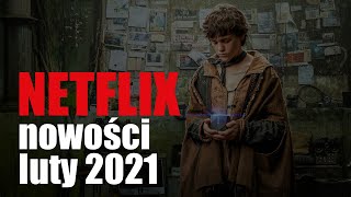 NETFLIX  NOWOŚCI luty 2021 Co warto obejrzeć [upl. by Akeim922]