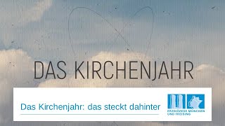 Das Kirchenjahr das steckt dahinter [upl. by Bruis]