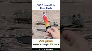 CSGO Ursus Knife Fixed Blade [upl. by Hillhouse]