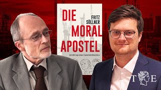 Politiker zerstören Wohlstand und Wirtschaft  Die Moralapostel  Interview mit Fritz Söllner [upl. by Analihp]