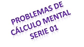 Problemas orales para desarrollar el cálculo mental Serie 01 [upl. by Iat]