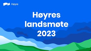 Høyres landsmøte 2023 Fredag [upl. by Scotty235]