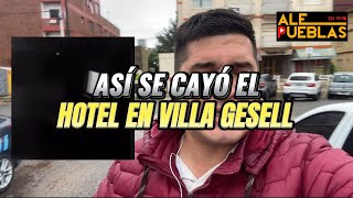 URGENTE ASÍ SE CAÍA EL HOTEL DUBROVNIK EN VILLA GESELL [upl. by Sefton223]