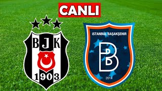 BEŞİKTAŞ BAŞAKŞEHİR MAÇI CANLI İZLE [upl. by Enirehtacyram]