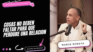 MARIO MINAYA  Psicólogo  COSAS NO DEBEN FALTAR PARA QUE PERDURE UNA RELACION [upl. by Roanne131]