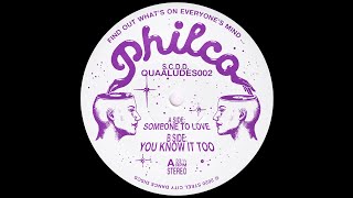 PHILCO  Someone To Love [upl. by Dranoc]