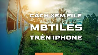 Hướng dẫn xem file bản đồ quy hoạch định dạng mbtiles trên iphone [upl. by Anwat]