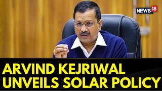 Arvind Kejriwal Unveils Delhi Solar Policy 2024 Promises Zero Electricity Bills with Solar Panels [upl. by Nessej766]