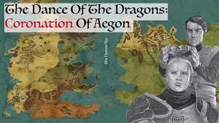 Coronation Of King Aegon ii Dance Of The Dragons Game Of Thrones History amp Lore [upl. by Eillom9]