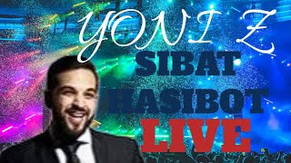 YONI Z  SIBAT HASIBOT ISHAY RIBO [upl. by Yecaj]