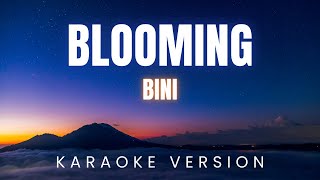 BINI  Blooming  KARAOKE Version [upl. by Iblehs]