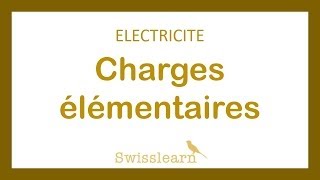 Electricité  Charge élémentaire [upl. by Eupheemia]