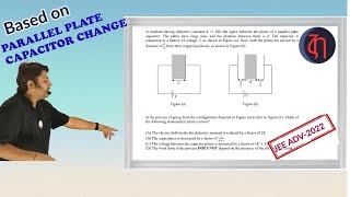 2022P1Q8  PARALLEL PLATE CAPACITOR CHANGE  ELECTROSTATICS  JEE ADV 2022  TACHYON PHYSICS [upl. by Simmie]