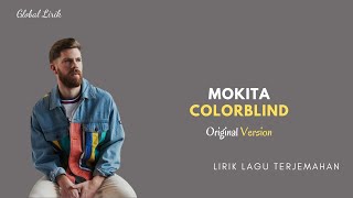 Mokita  Colorblind Lirik Terjemahan [upl. by Bart801]