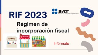 ¿RIF en 2023 ¿Se puede permanecer en ese régimen Régimen de Incorporación Fiscal en 2023 [upl. by Amihsat]