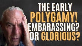 40 The Early Polygamy of the The Latter Day Saints an Embarrassment or Glorious [upl. by Enisaj356]