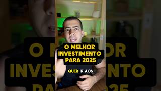 Melhor investimento para 2025 [upl. by Ednalrim]