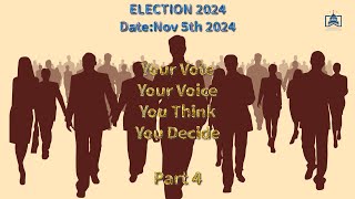 2024Election  Your Vote Your Right You Think You Decide Part 4 [upl. by Hodgson]