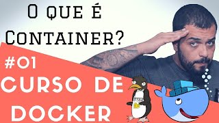 DESCOMPLICANDO O DOCKER V1  01  O QUE É CONTAINER [upl. by Asiret]