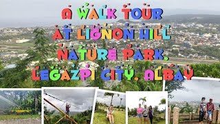 A Walk Tour at Lignon Hill Nature Park Legazpi city [upl. by Suhail490]