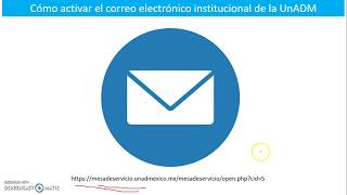 ¿Cómo activar el correo electrónico institucional de la UnADM [upl. by Ellenij]