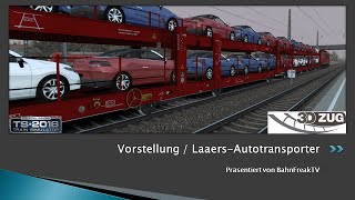 Vorstellung  Laaers Autotransporter  3DZUG  Train Simulator 2016  Folge 93 [upl. by Valenza52]