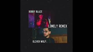 Oliver Wolf  Lonely Remix ft Bobby Blaze OFFICIAL AUDIO [upl. by Gifferd]