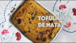 Tofulhau de Natal  sembacalhau gratinado de Natal [upl. by Ajit]