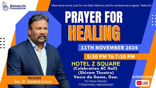 11112024  Rev Dr Amalesh Kumar  Prayer For Healing live from Z Square VascoGoa [upl. by Ainoet849]