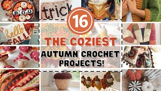 The COZIEST AUTUMN CROCHET Projects for FALL 2023 [upl. by Oicnoel]